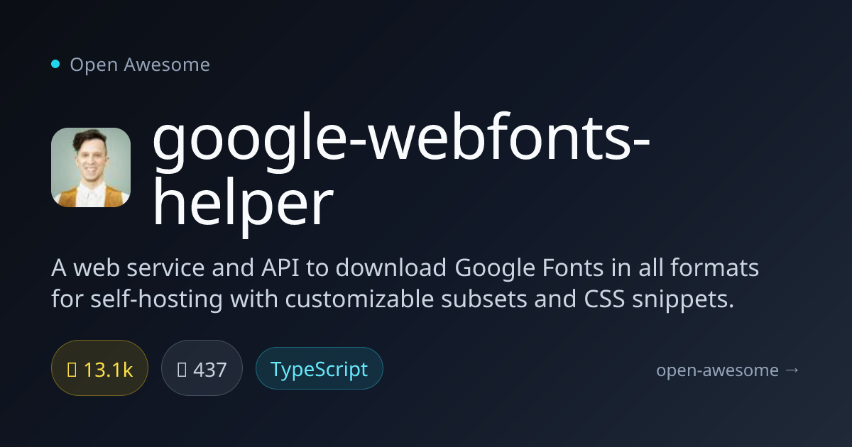 google-webfonts-helper — Google Fonts Self-Hosting Tool | Open Awesome
