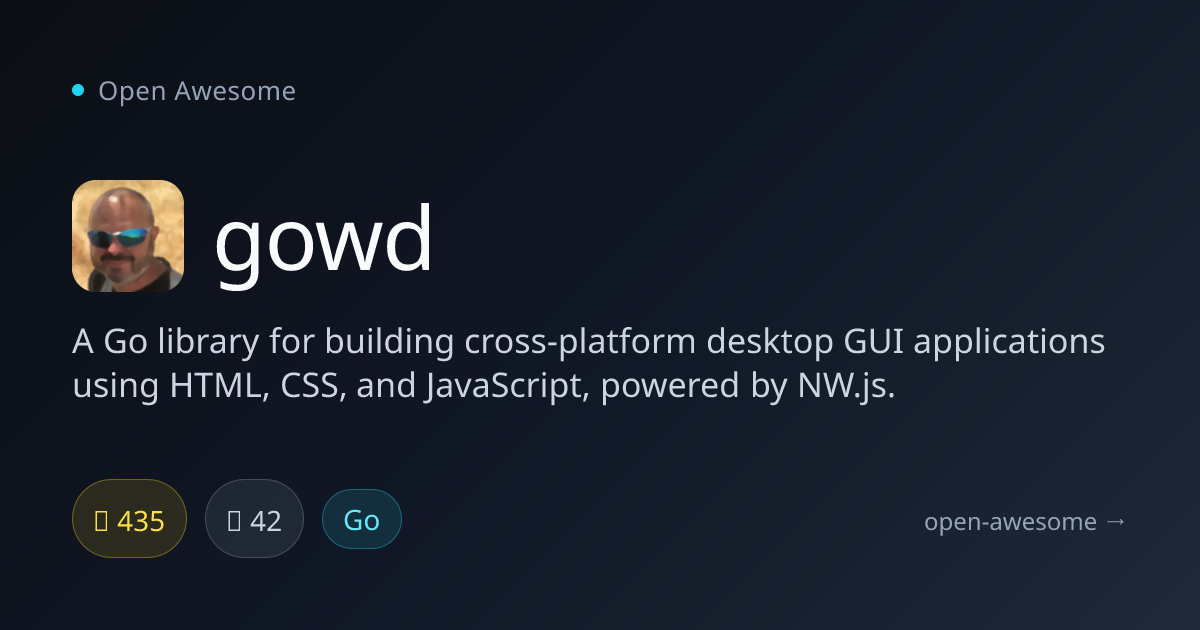 gowd — Go Desktop GUI Library via NW.js | Open Awesome