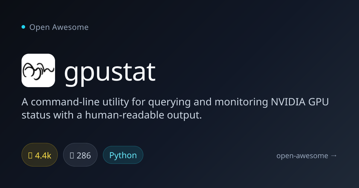 gpustat — NVIDIA GPU Status Monitor | Open Awesome