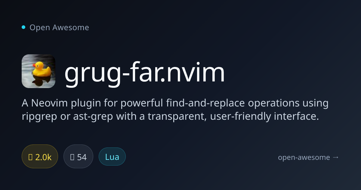 grug-far.nvim — Neovim Find & Replace Plugin | Open Awesome