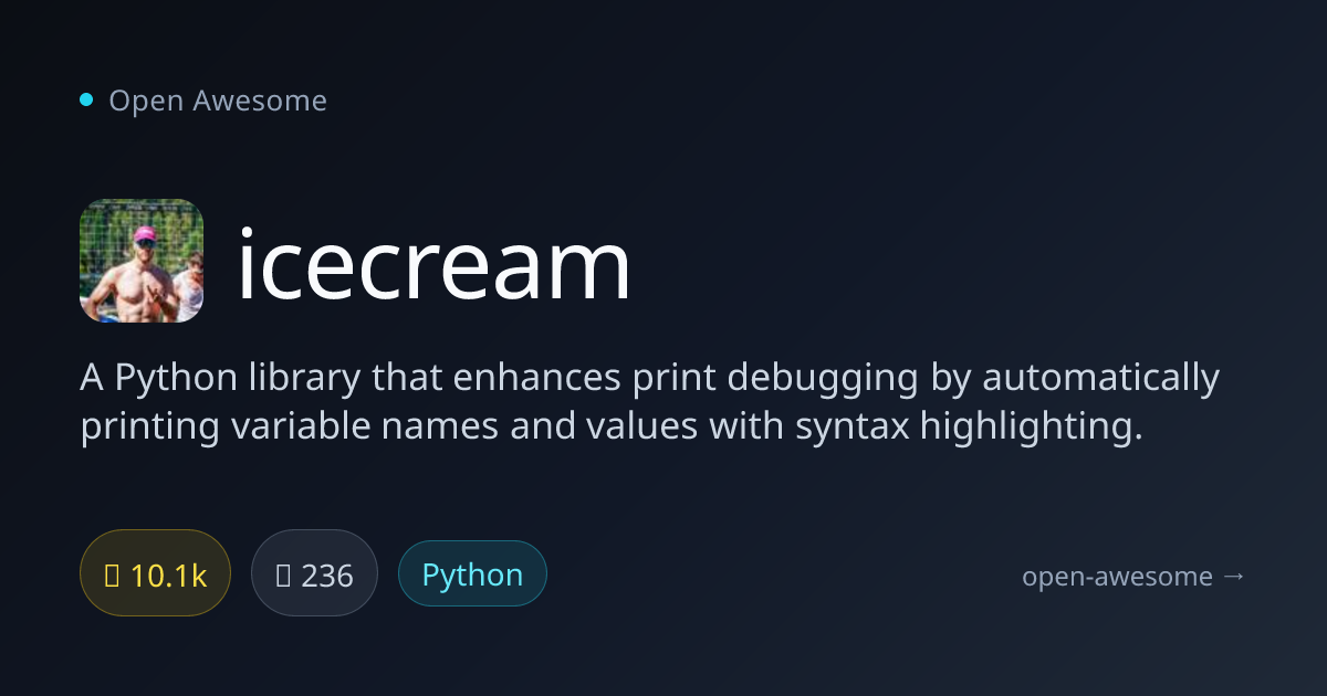 icecream — Python Print Debugging Enhancer | Open Awesome