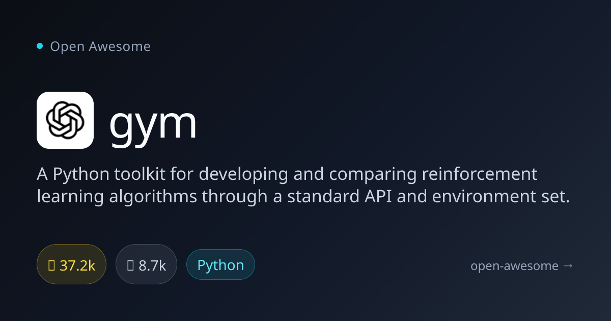 gym — Python Reinforcement Learning Toolkit | Open Awesome