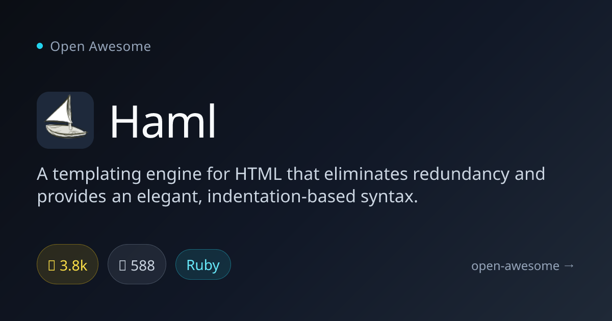 Haml — Indentation-Based HTML Templating | Open Awesome