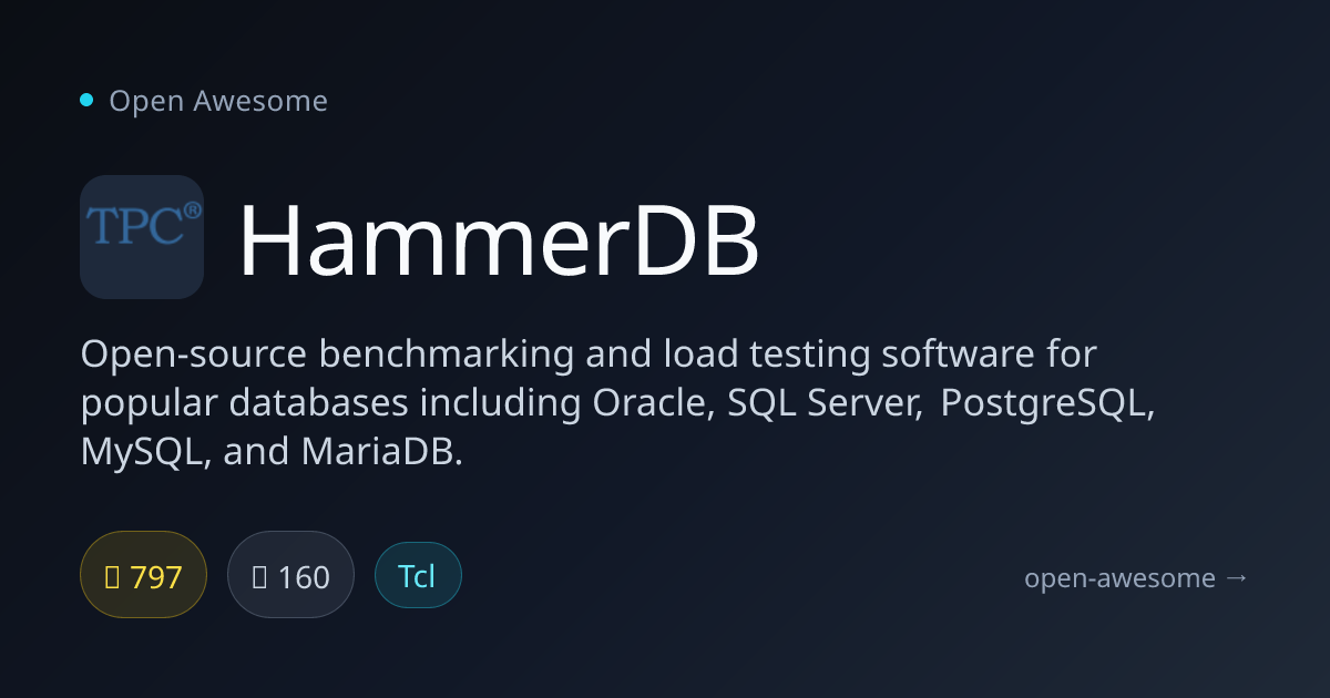 HammerDB — Database Benchmarking & Load Testing | Open Awesome