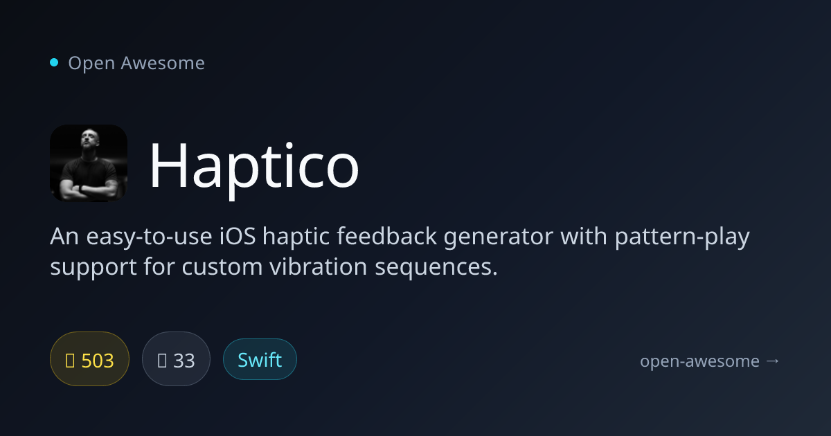 Haptico — iOS Haptic Feedback Generator | Open Awesome