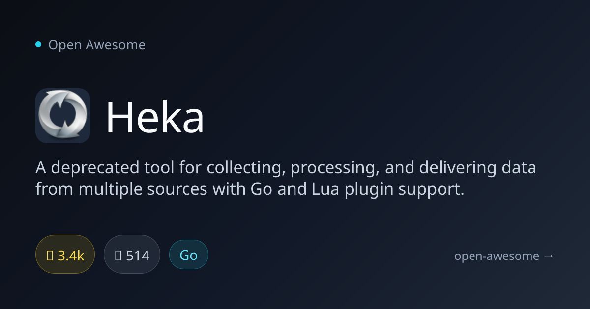 Heka — Deprecated Data Processing Tool | Open Awesome