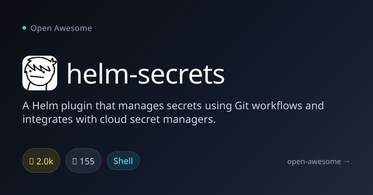 helm-secrets — Helm Plugin for Secrets Management | Open Awesome