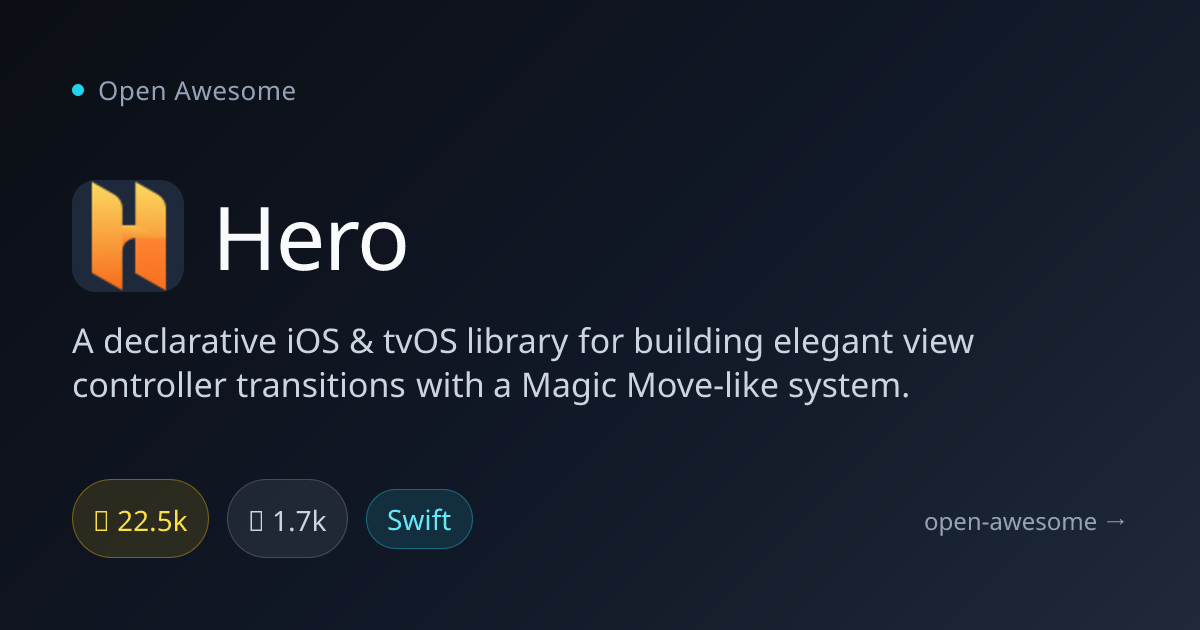 Hero — iOS View Controller Transitions | Open Awesome