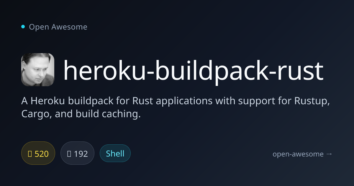 heroku-buildpack-rust — Heroku Rust Buildpack with Caching | Open Awesome
