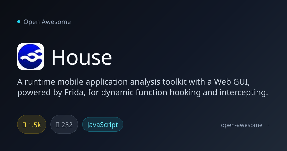 House — Mobile App Analysis Toolkit with Frida | Open Awesome