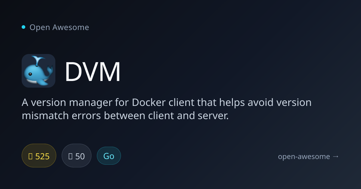 DVM — Docker Client Version Manager | Open Awesome
