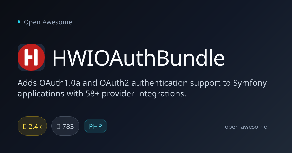 HWIOAuthBundle — Symfony OAuth Authentication Bundle | Open Awesome