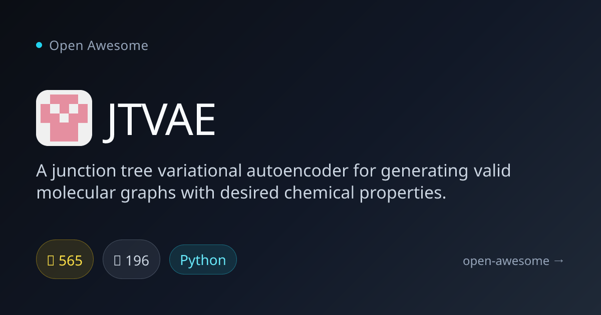 JTVAE — Molecular Graph Generation Autoencoder | Open Awesome