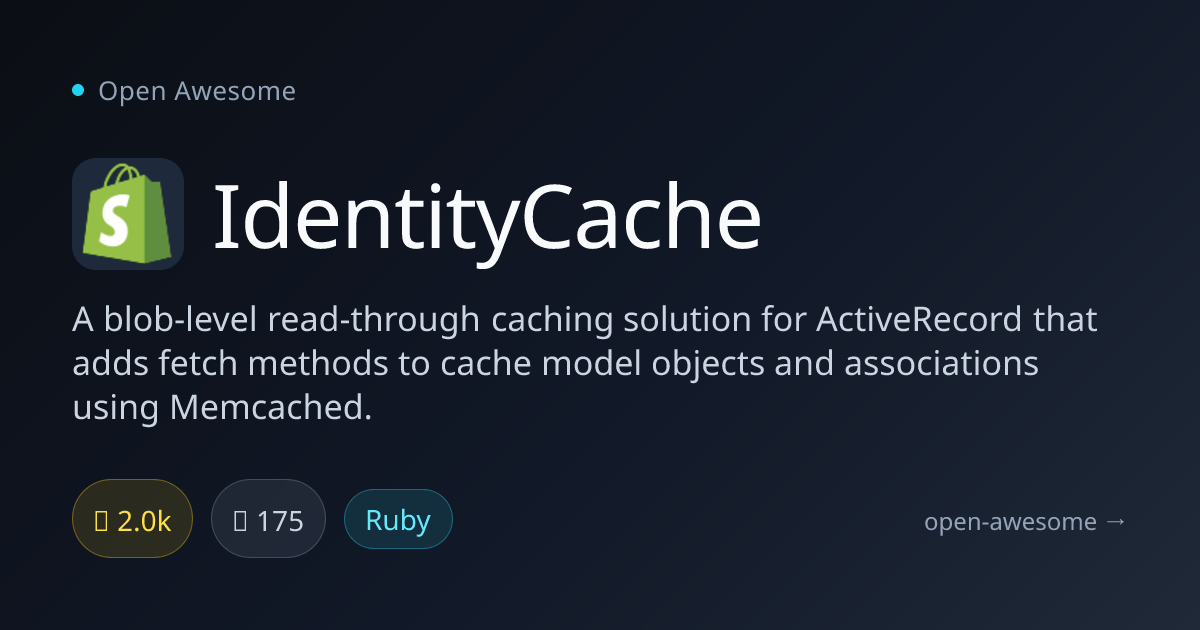 IdentityCache — Read-Through Caching for ActiveRecord | Open Awesome