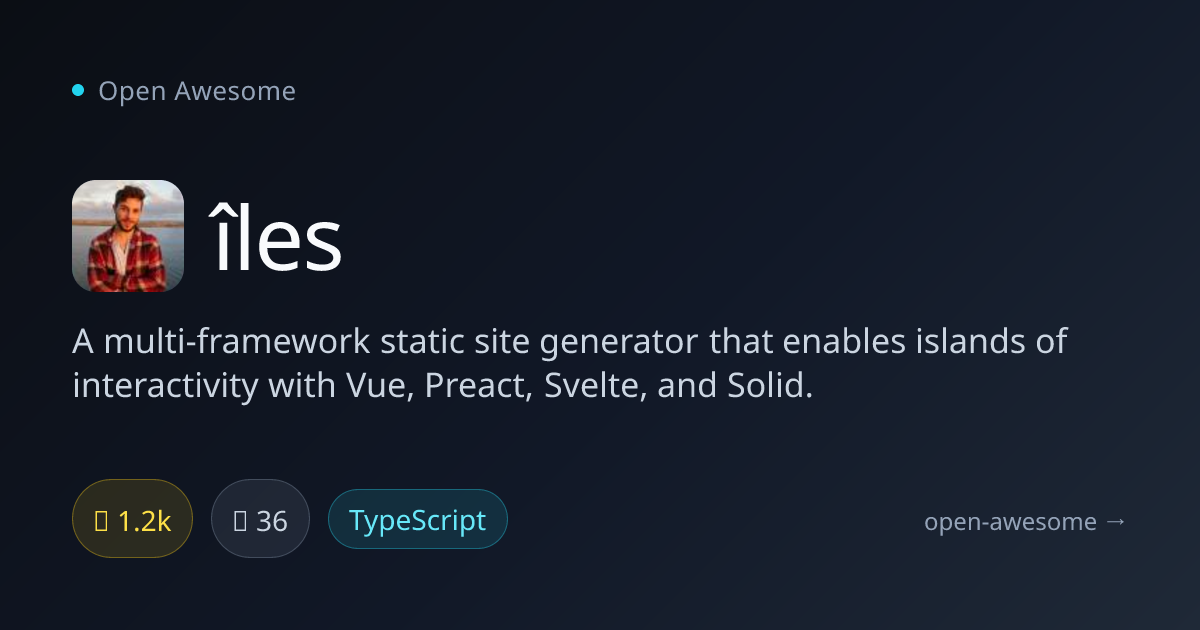 îles — Multi-Framework Static Site Generator | Open Awesome
