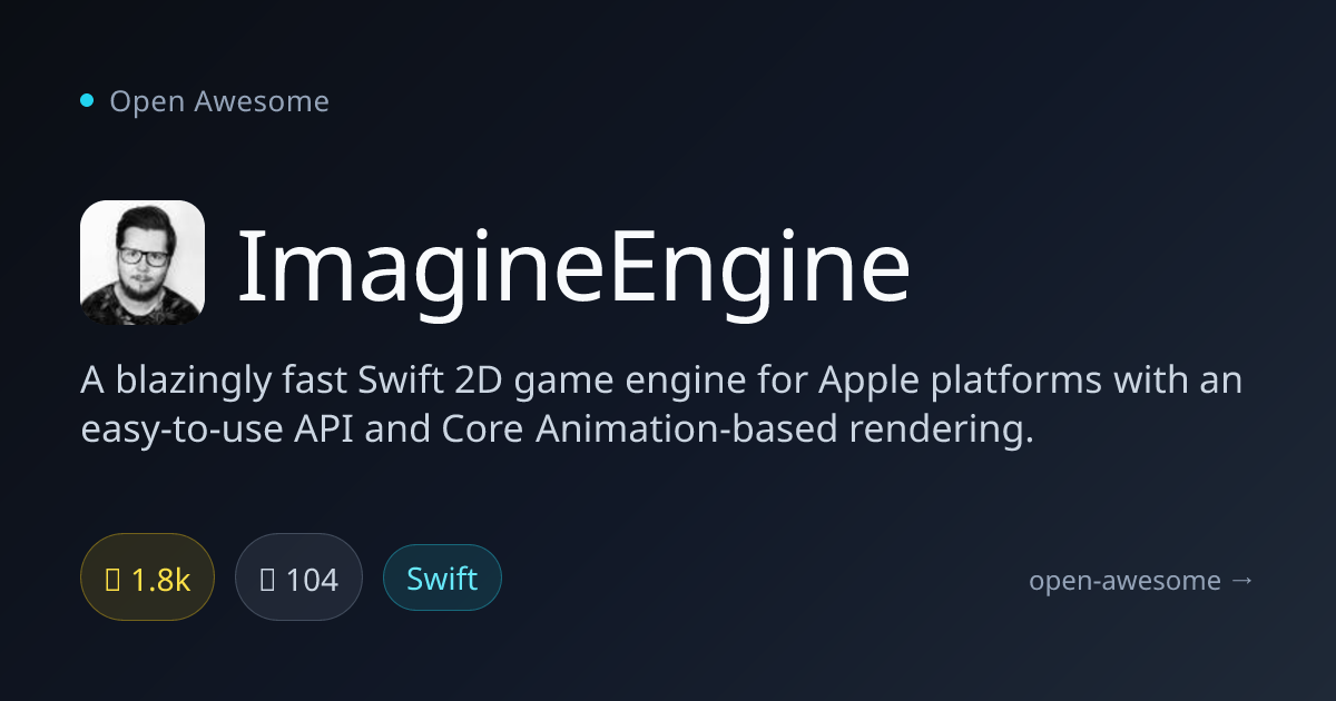 ImagineEngine — Swift 2D Game Engine for Apple | Open Awesome