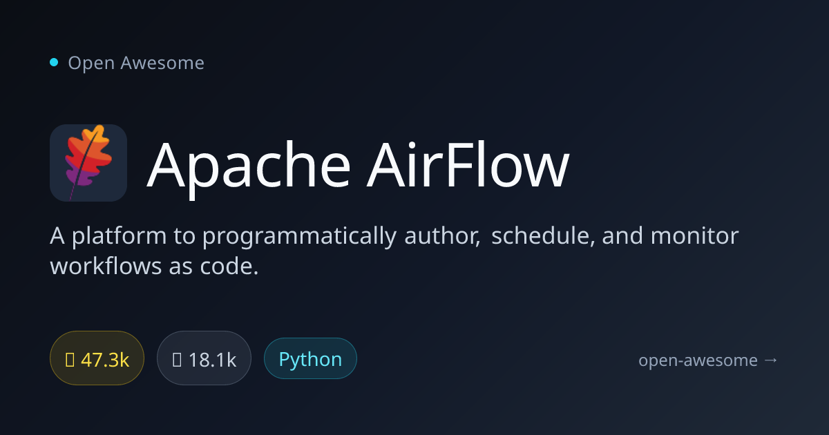 Apache AirFlow — Workflow Orchestration Platform | Open Awesome