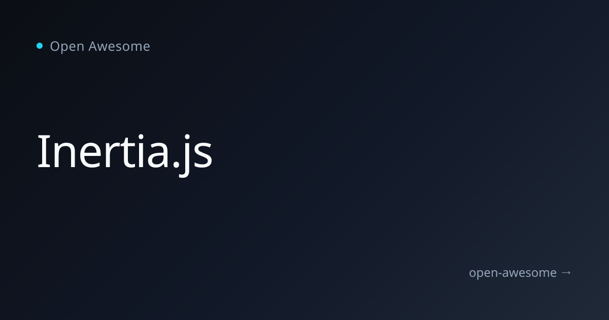 Inertia.js | Open Awesome