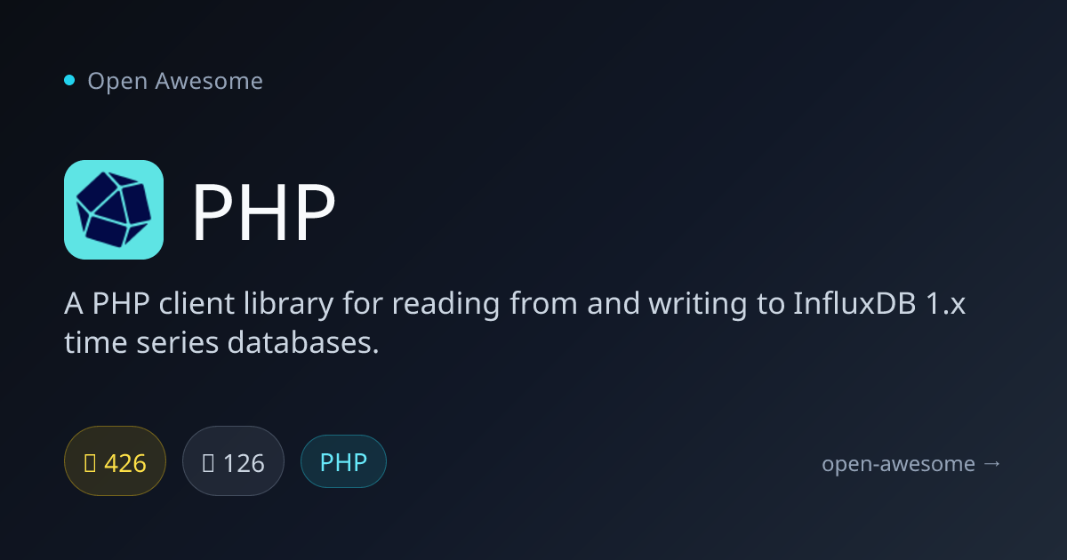 PHP — InfluxDB 1.x Client for PHP | Open Awesome