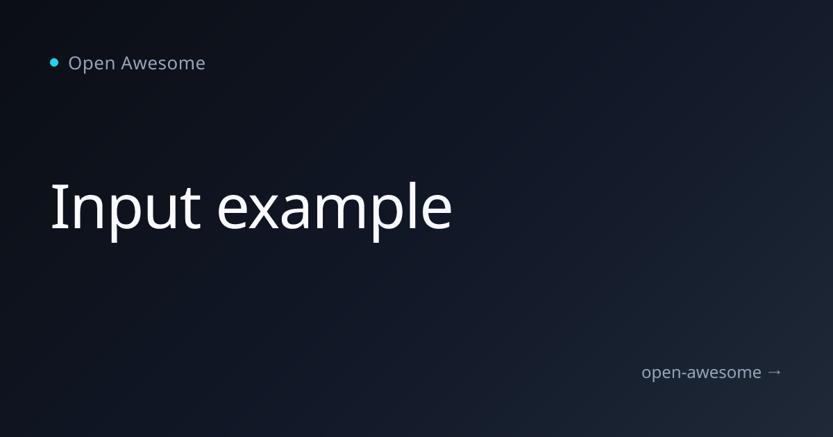Input example | Open Awesome