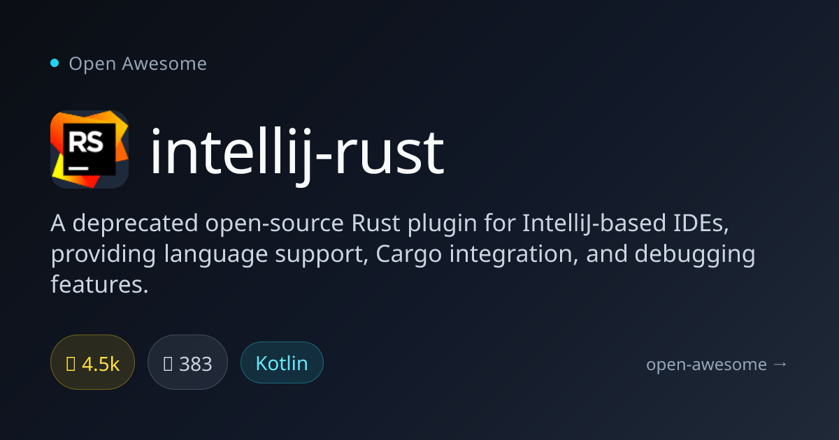 intellij-rust — IntelliJ Rust Plugin (Deprecated) | Open Awesome