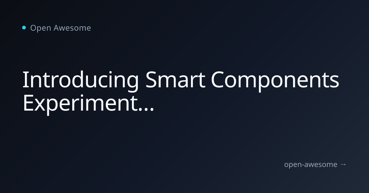 Introducing Smart Components Experiment for Blazor, MVC, and Razor ...