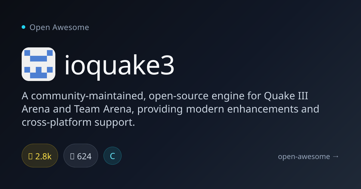 ioquake3 — Modern Quake III Arena Engine | Open Awesome
