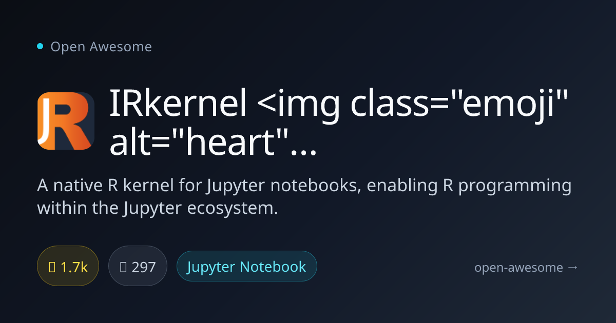 IRkernel — Native R Kernel for Jupyter Notebooks | Open Awesome