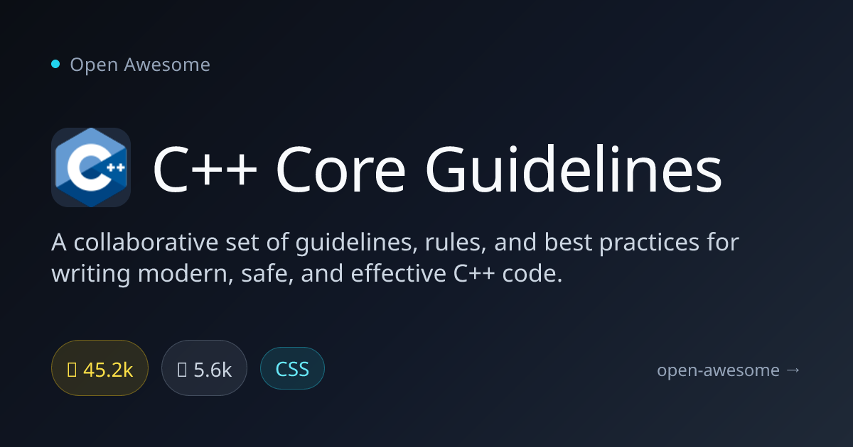 C++ Core Guidelines — Modern C++ Best Practices | Open Awesome