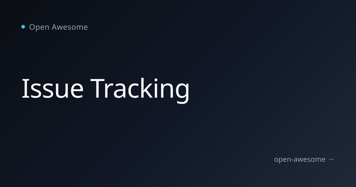 Issue Tracking | Open Awesome