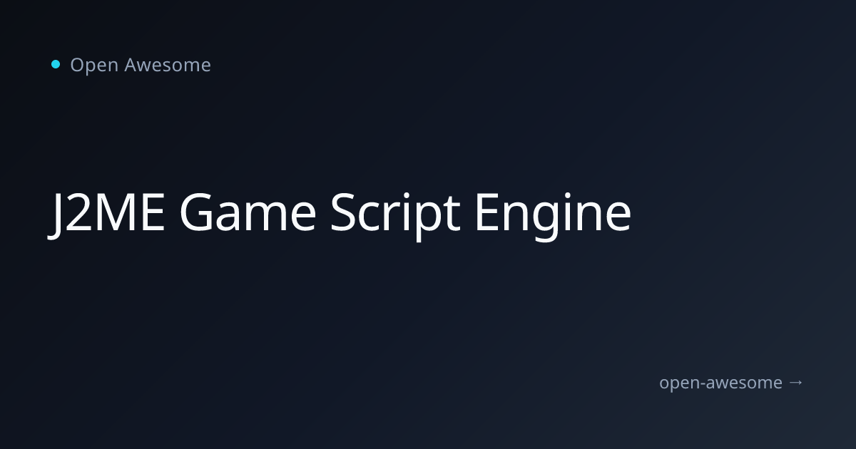 J2ME Game Script Engine | Open Awesome