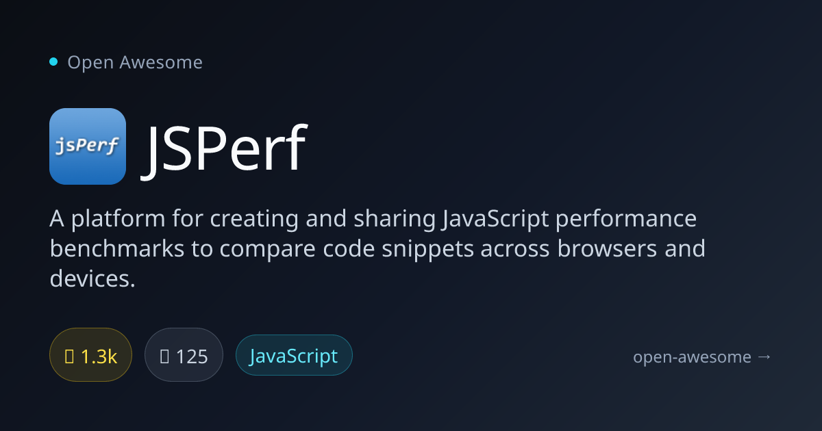 JSPerf — JavaScript Performance Benchmark Platform | Open Awesome