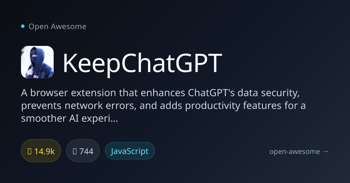 KeepChatGPT — ChatGPT Browser Extension | Open Awesome