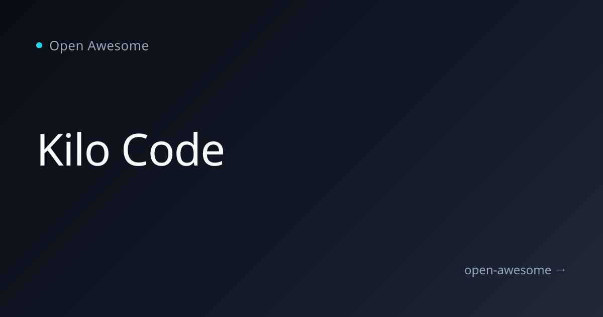 Kilo Code | Open Awesome