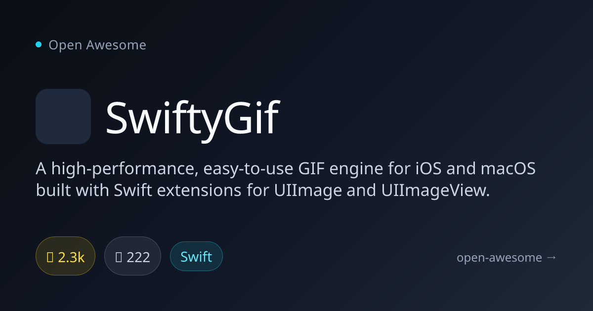 SwiftyGif — iOS & macOS GIF Engine | Open Awesome