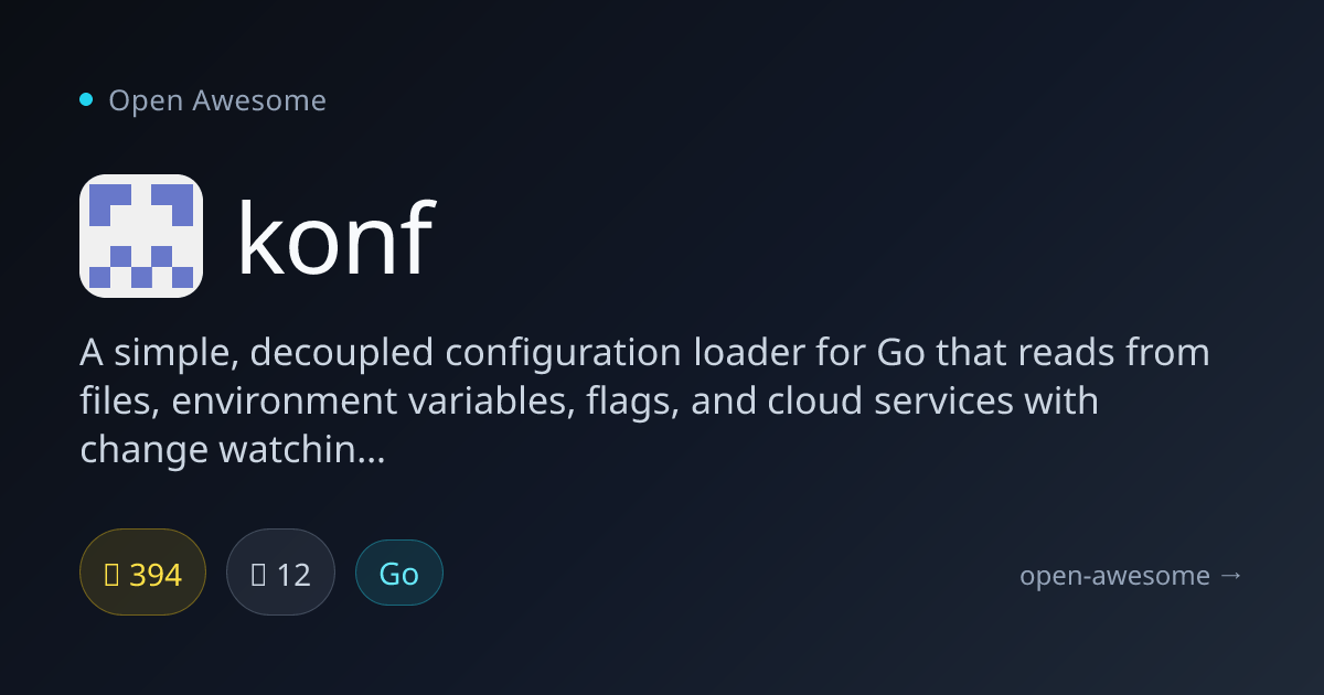 konf — Decoupled Go Config Loader | Open Awesome