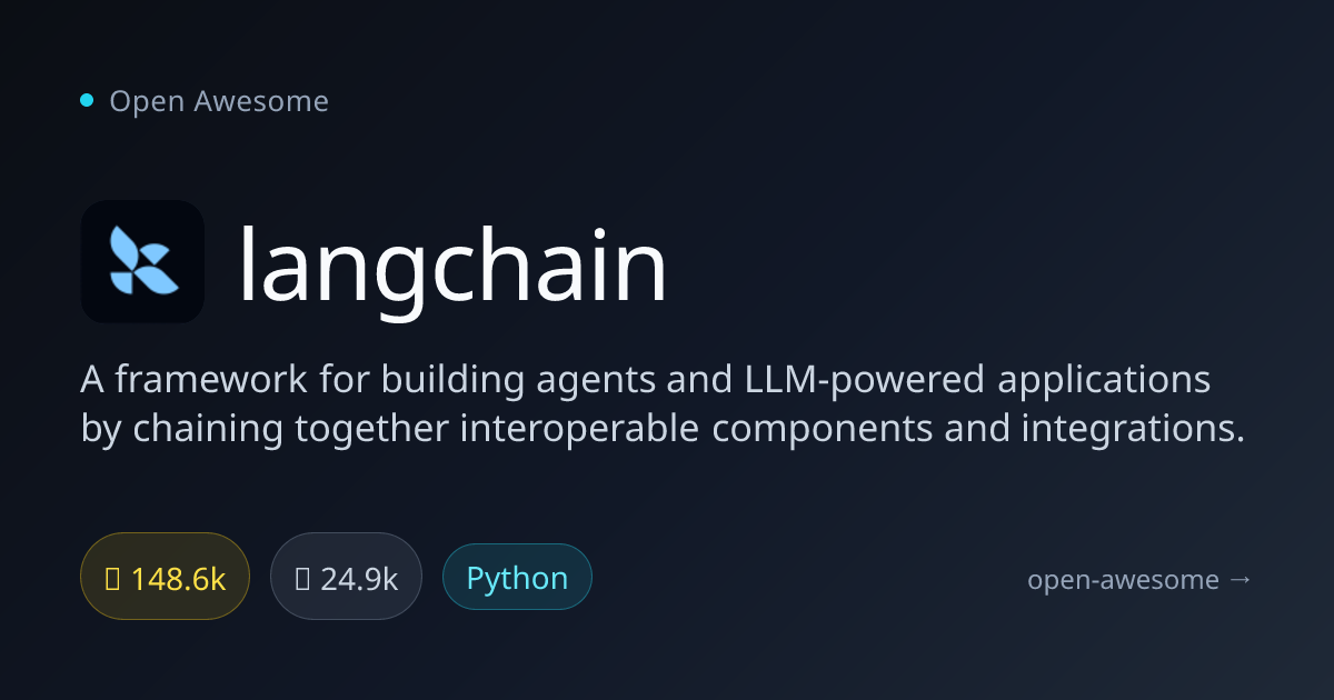 langchain — LLM Application Framework | Open Awesome
