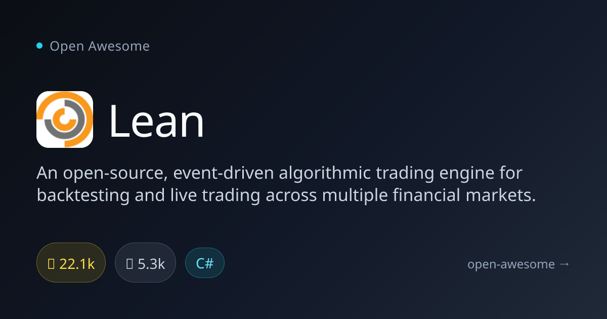 Lean — Event-Driven Algorithmic Trading Engine | Open Awesome