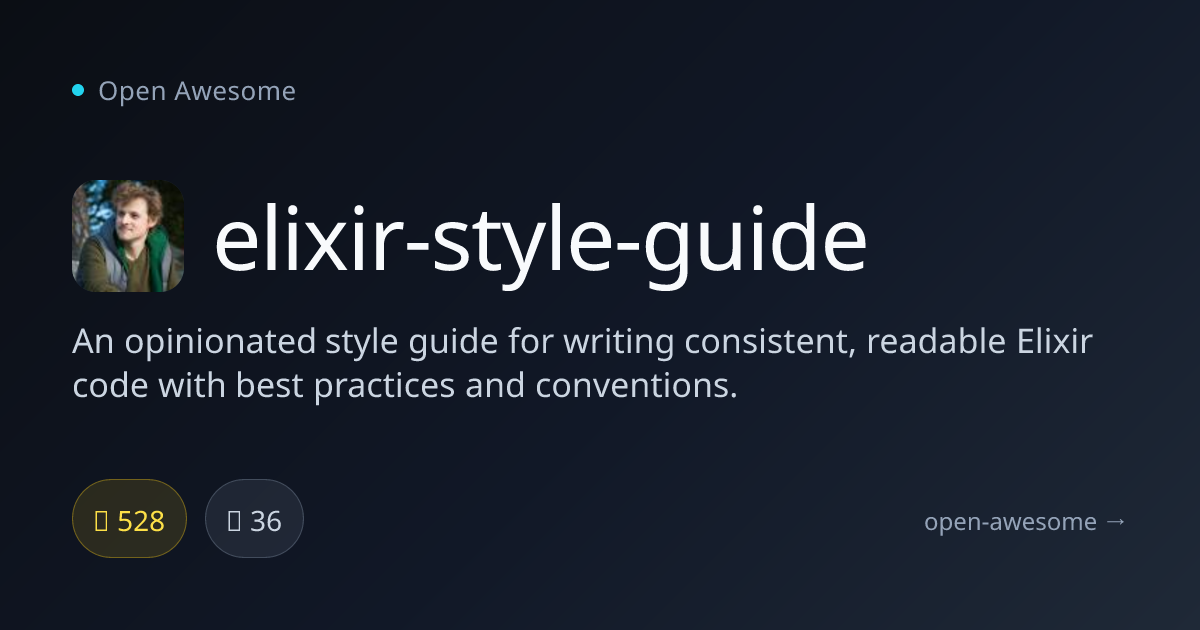 elixir-style-guide — Opinionated Elixir Style Guide | Open Awesome