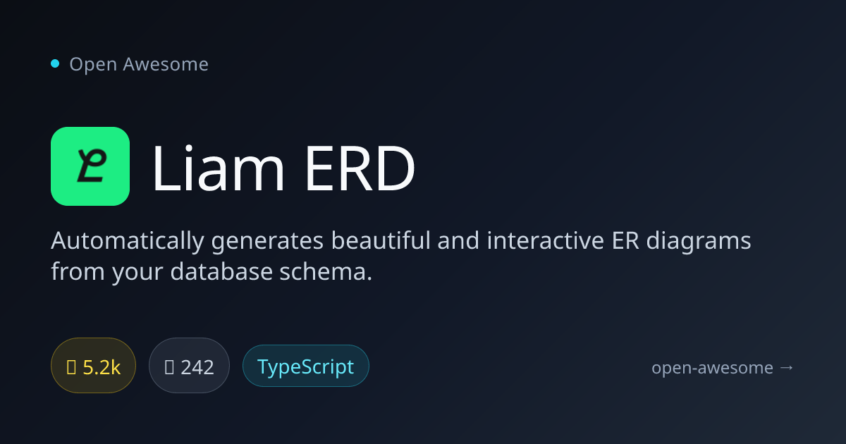 Liam ERD — Database ER Diagram Generator | Open Awesome