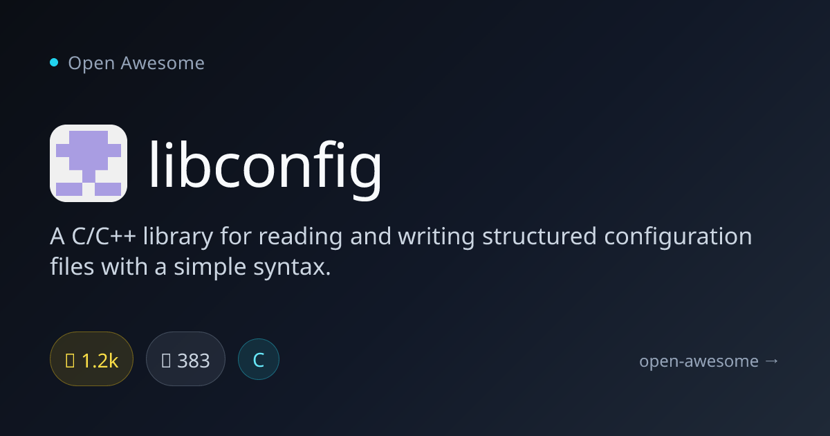 libconfig — C/C++ Structured Config Library | Open Awesome