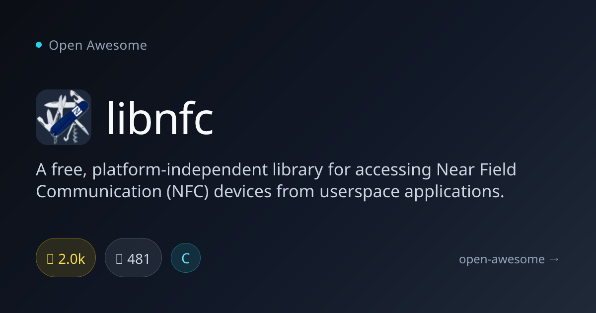 libnfc — Platform-Independent NFC Library | Open Awesome