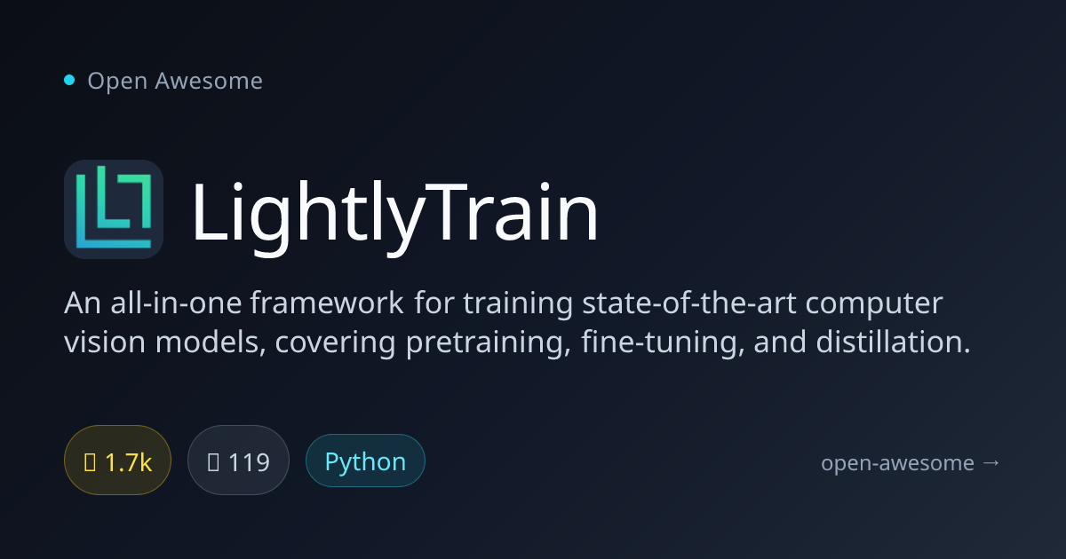 LightlyTrain — Computer Vision Training Framework | Open Awesome