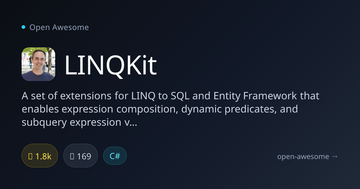 LINQKit — LINQ Extensions for EF & SQL | Open Awesome