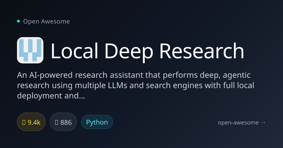 Local Deep Research — AI-Powered Local Research Assistant | Open Awesome