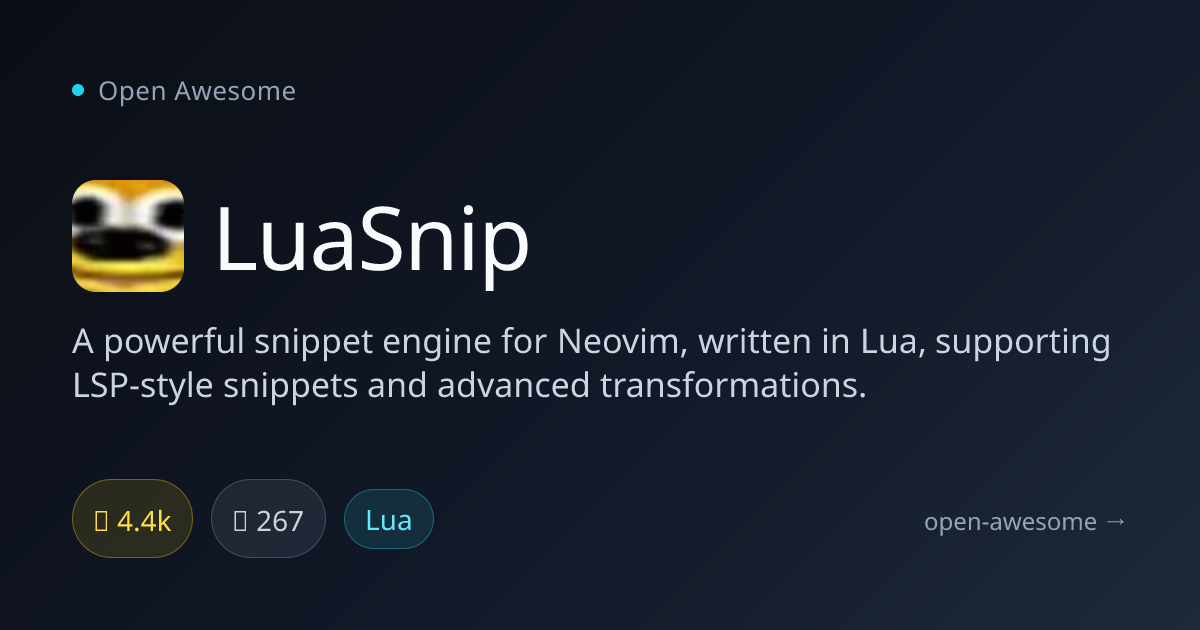 LuaSnip — Neovim Snippet Engine in Lua | Open Awesome