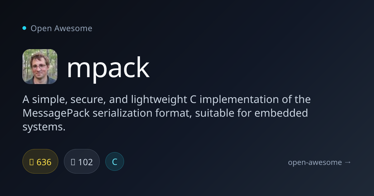 mpack — C MessagePack Serialization | Open Awesome