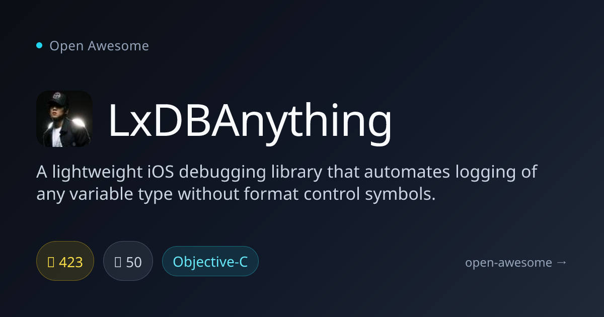 LxDBAnything — iOS Debugging Auto-Log Library | Open Awesome