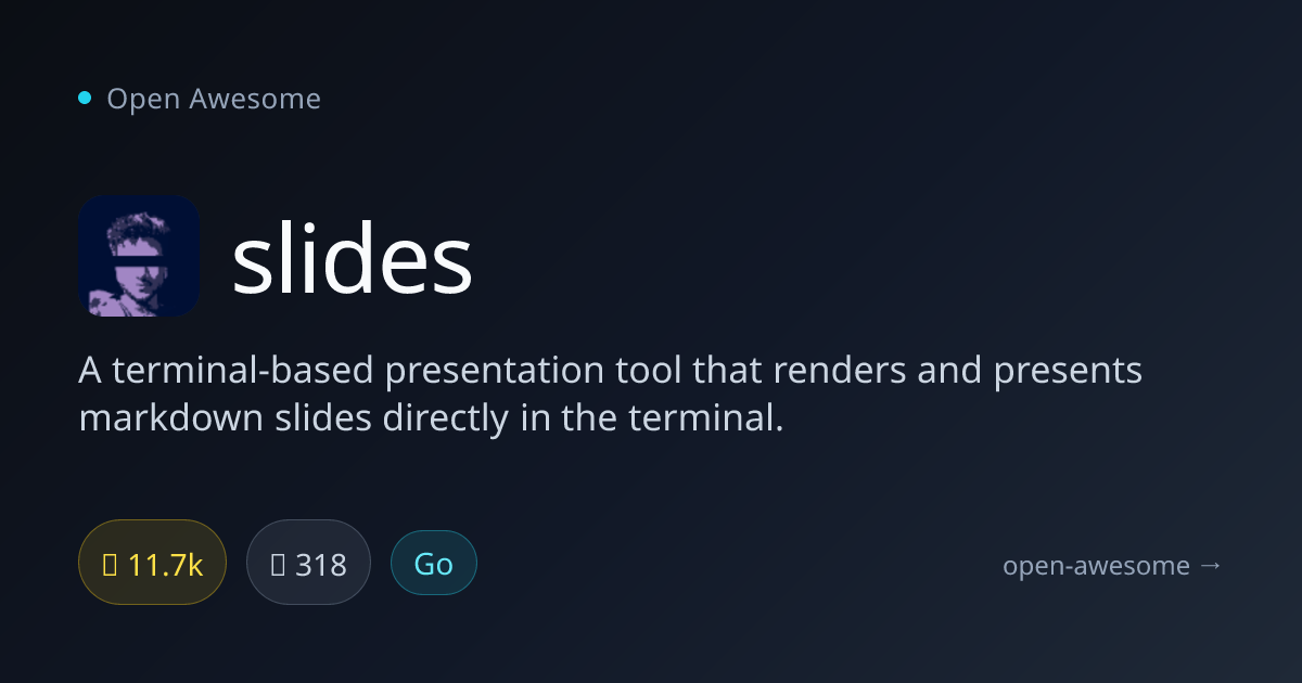 slides — Terminal-Based Markdown Presentation Tool | Open Awesome