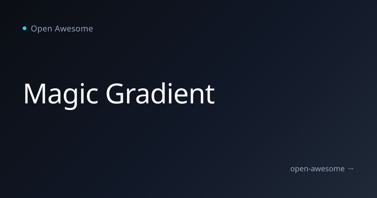 Magic Gradient | Open Awesome